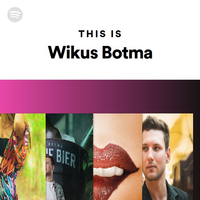 This Is Wikus Botma | Spotify Playlist