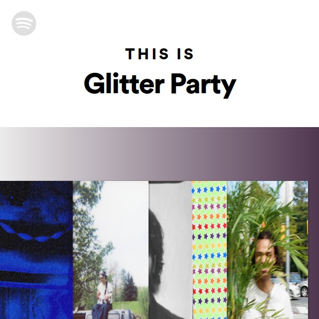 This Is Glitter Party - playlist by Spotify | Spotify