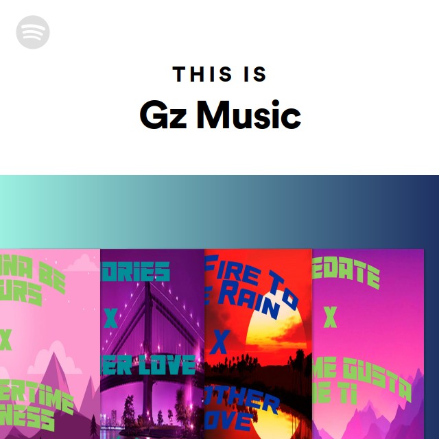 This Is Gz Music - playlist by Spotify | Spotify