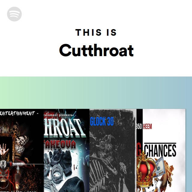 Cutthroat | Spotify