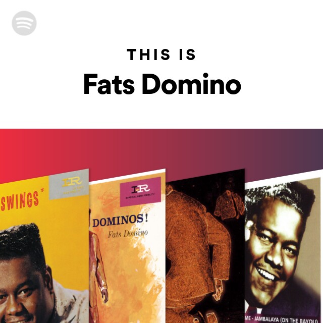 Fats Domino | Spotify