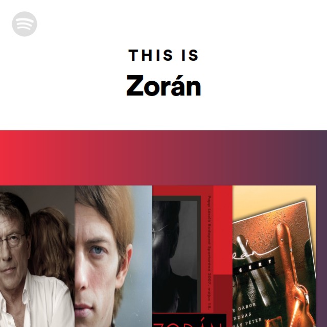 This Is Zorán - playlist by Spotify | Spotify