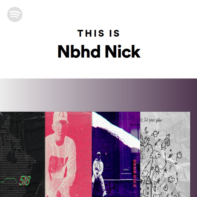 This Is Nbhd Nick - playlist by Spotify | Spotify