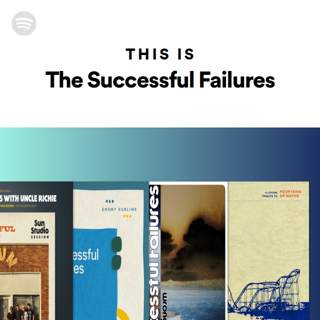 The Successful Failures | Spotify