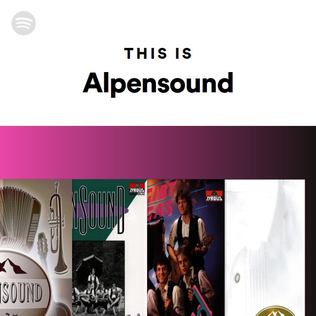 This Is Alpensound - playlist by Spotify | Spotify