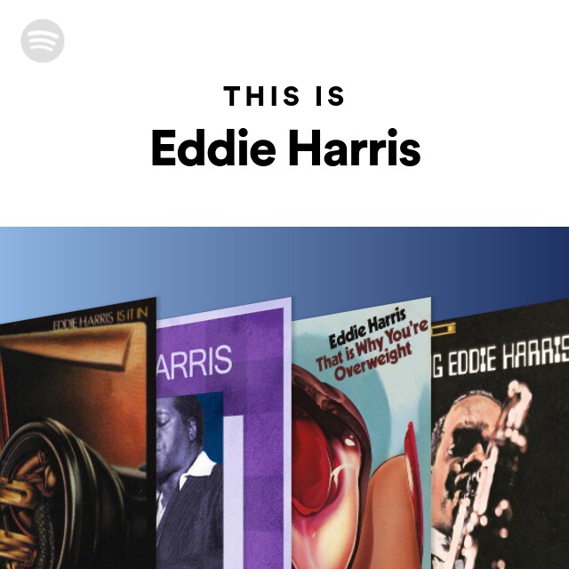 Eddie Harris | Spotify