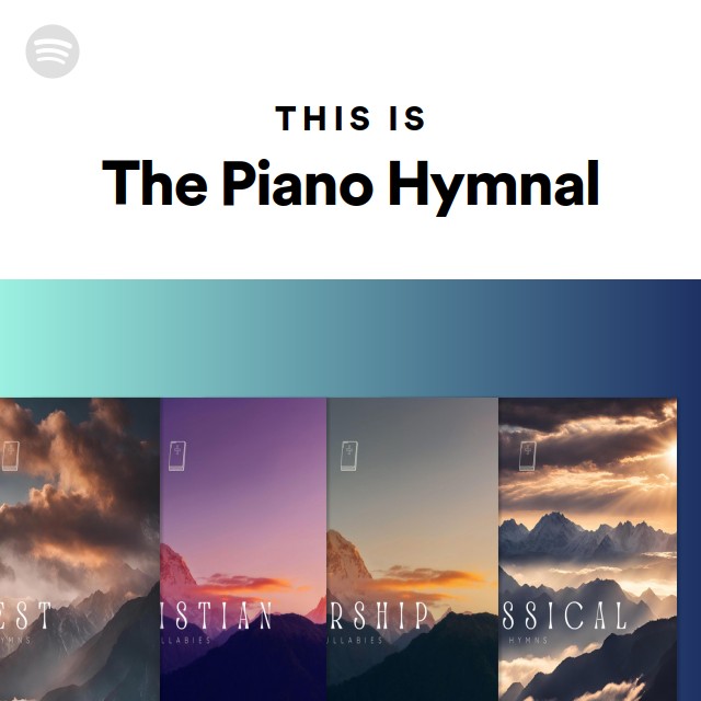 This Is The Piano Hymnal - playlist by Spotify | Spotify