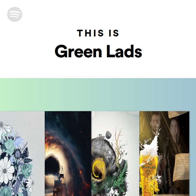 This Is Green Lads - playlist by Spotify | Spotify