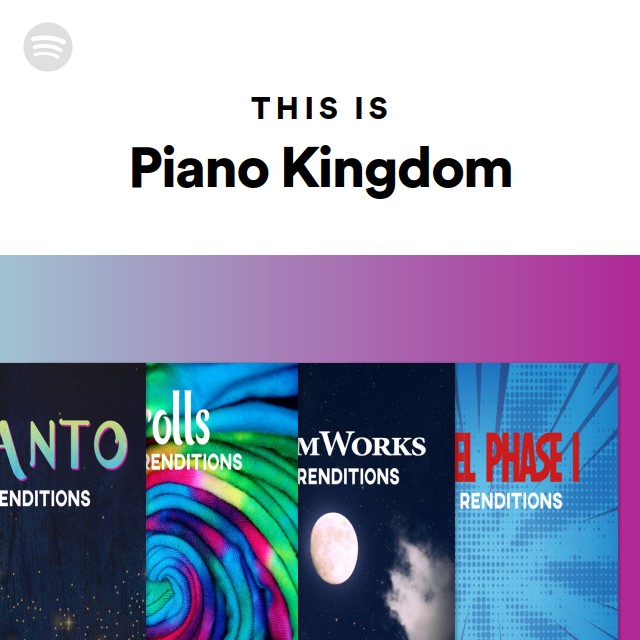 This Is Piano Kingdom - playlist by Spotify | Spotify