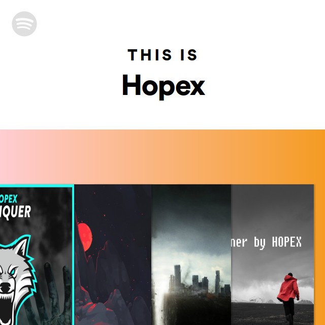 This Is Hopex playlist by Spotify Spotify