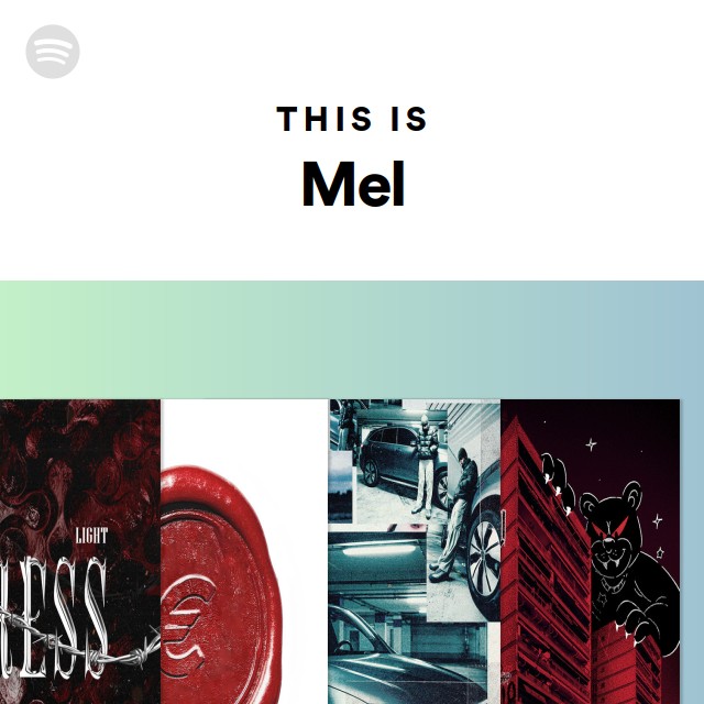 This Is Mel - playlist by Spotify | Spotify