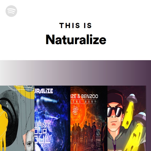 This Is Naturalize - playlist by Spotify | Spotify