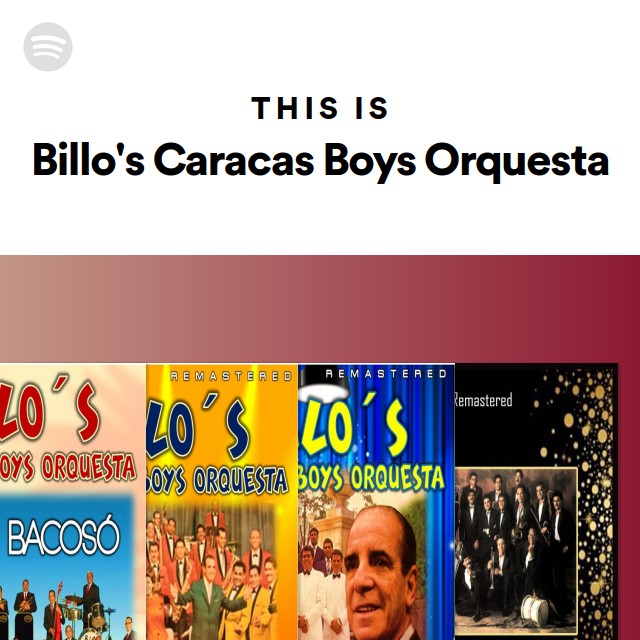 This Is Billo's Caracas Boys Orquesta - playlist by Spotify | Spotify