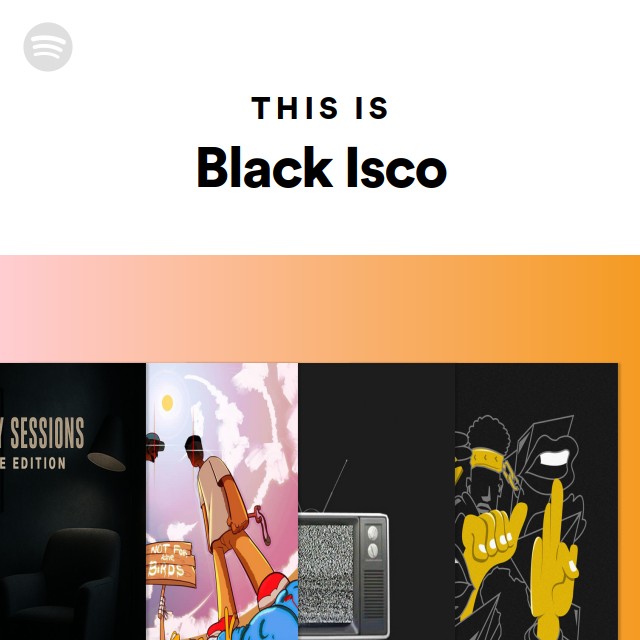 This Is Black Isco - playlist by Spotify | Spotify