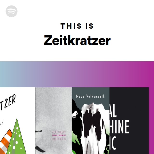 Zeitkratzer | Spotify