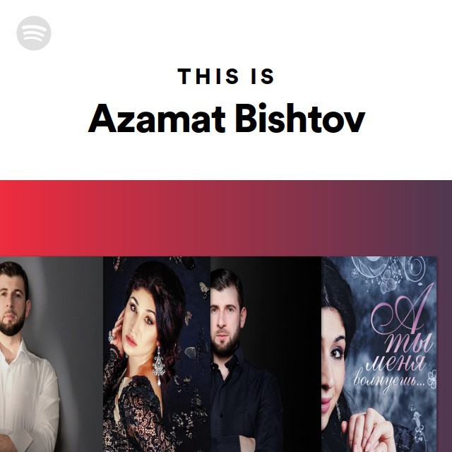 Azamat Bishtov | Spotify