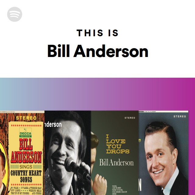 This Is Bill Anderson - playlist by Spotify | Spotify