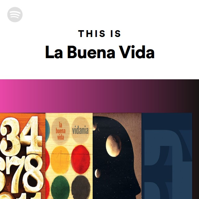 La Buena Vida | Spotify