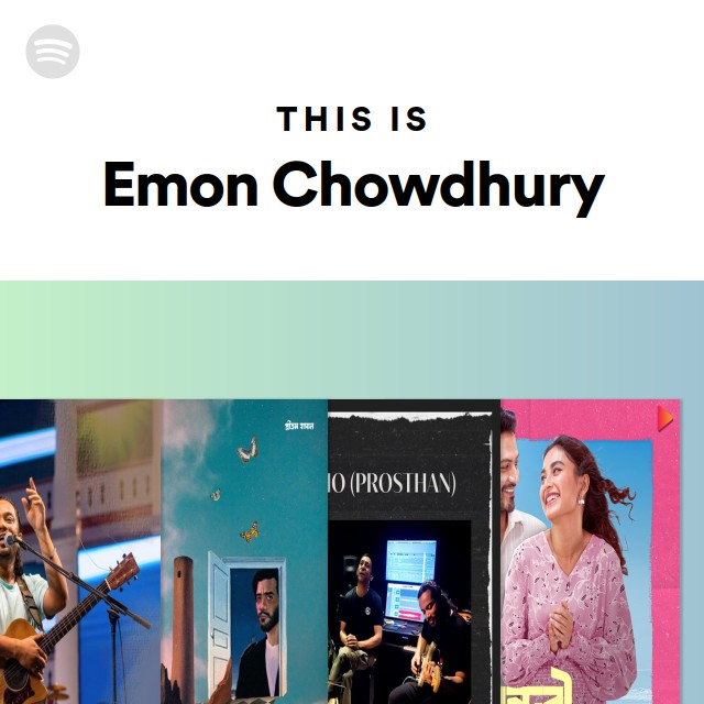 This Is Emon Chowdhury - playlist by Spotify | Spotify