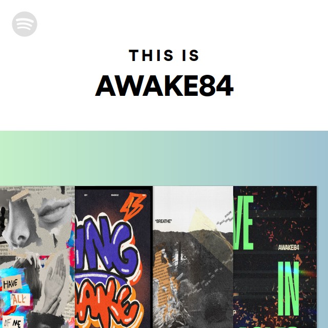 This Is AWAKE84 - playlist by Spotify | Spotify