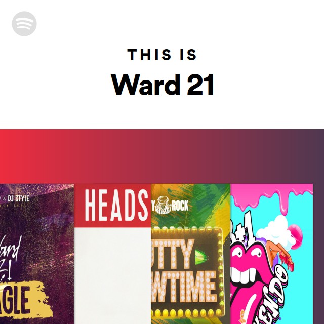 This Is Ward 21 - playlist by Spotify | Spotify