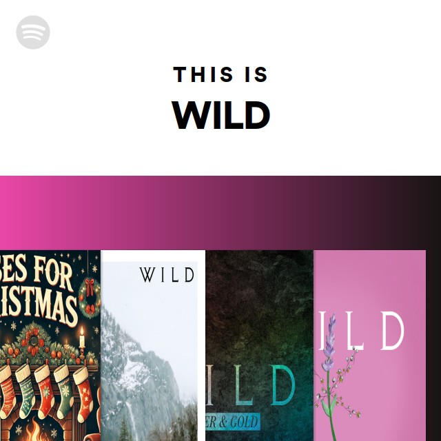 This Is WILD - playlist by Spotify | Spotify