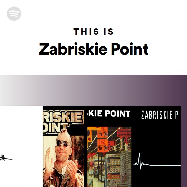 This Is Zabriskie Point playlist by Spotify Spotify