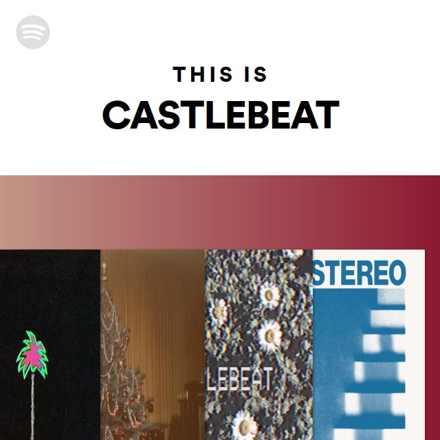 This Is CASTLEBEAT - playlist by Spotify | Spotify