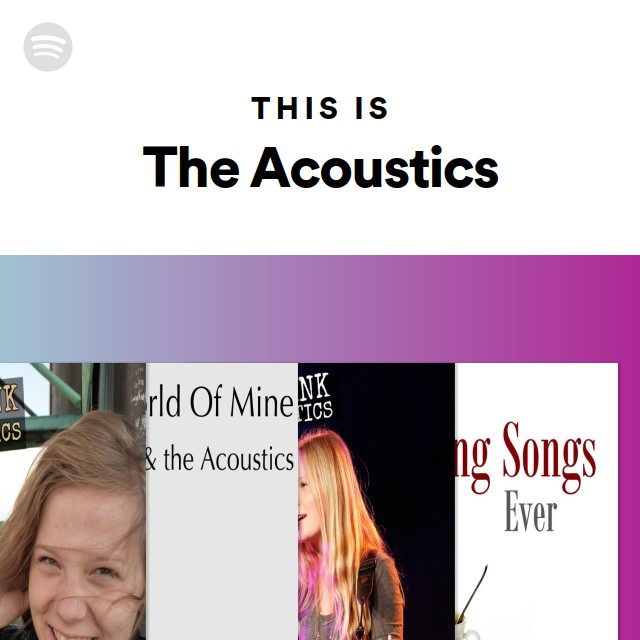 This Is The Acoustics - playlist by Spotify | Spotify