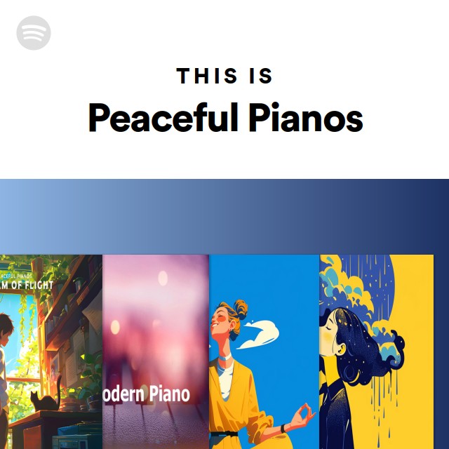This Is Peaceful Pianos - playlist by Spotify | Spotify