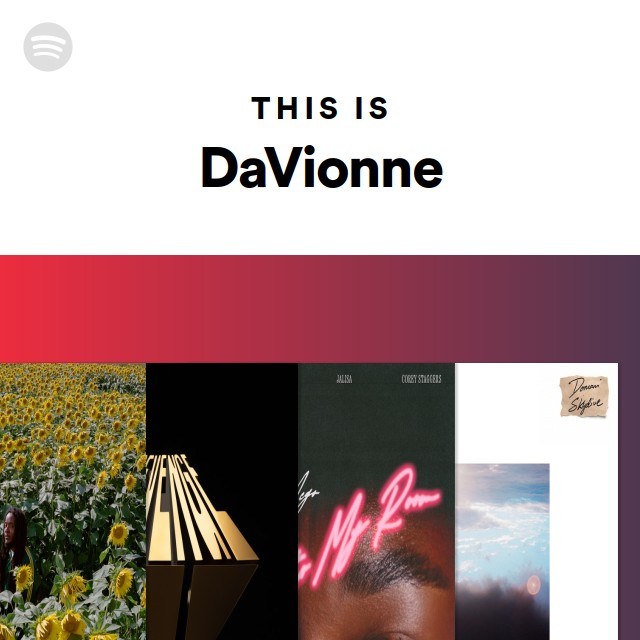 This Is DaVionne - playlist by Spotify | Spotify