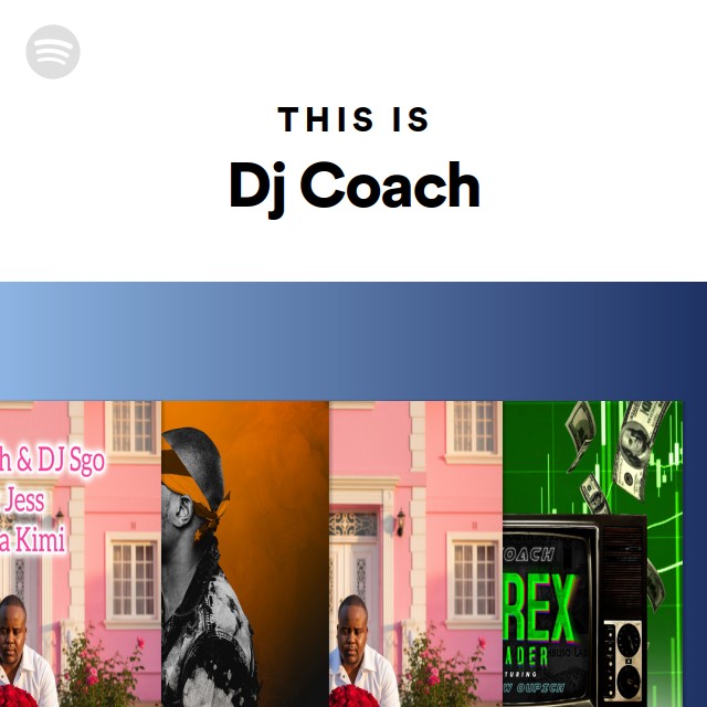 This Is Dj Coach | Spotify Playlist