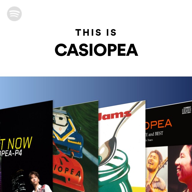 CASIOPEA | Spotify