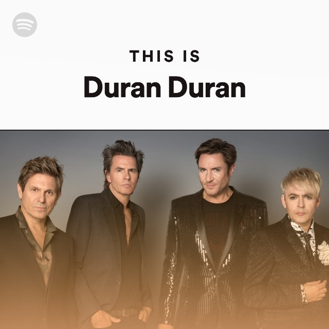 This Is Duran Duran playlist by Spotify Spotify