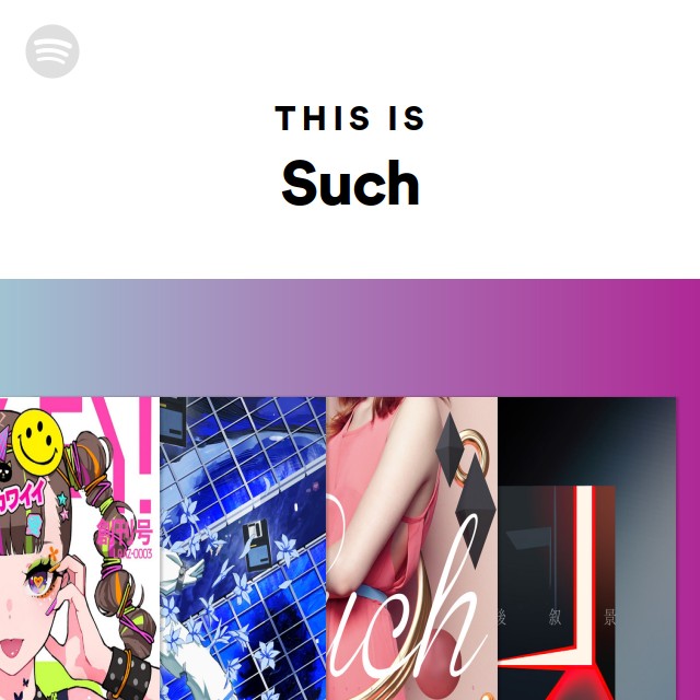 This Is Such - playlist by Spotify | Spotify