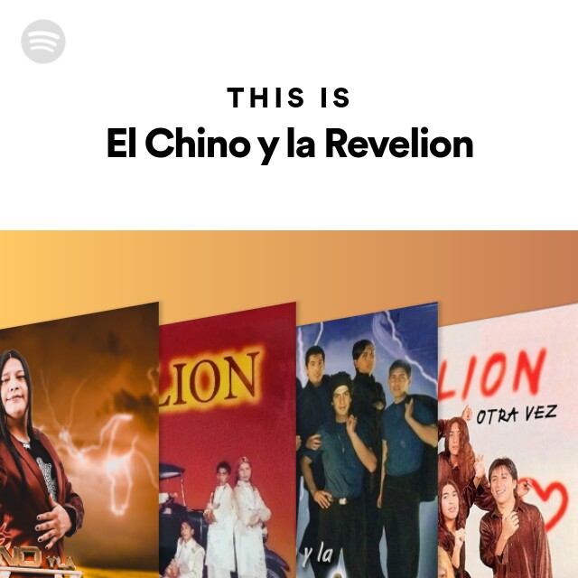 This Is El Chino Y La Revelion - Playlist By Spotify | Spotify