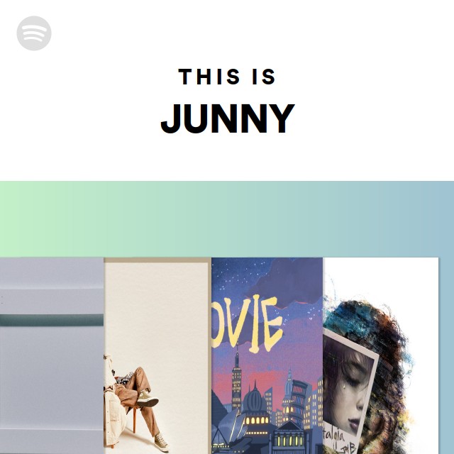 This Is JUNNY - playlist by Spotify | Spotify