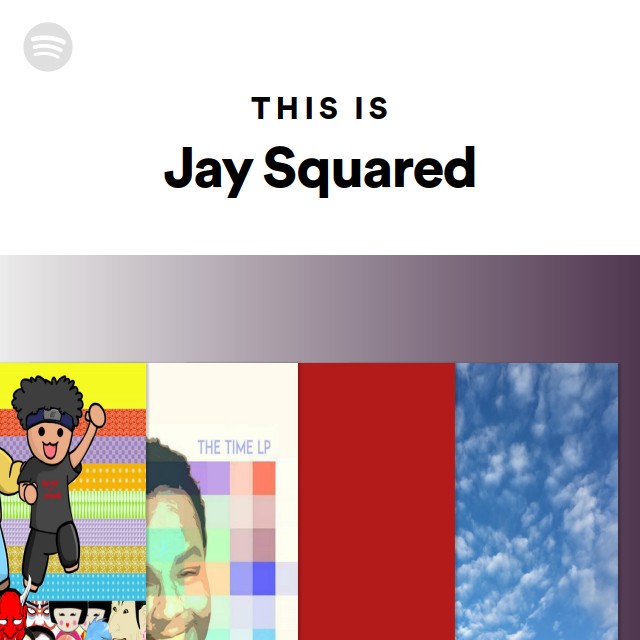 This Is Jay Squared - playlist by Spotify | Spotify