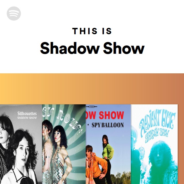 This Is Shadow Show | Spotify Playlist