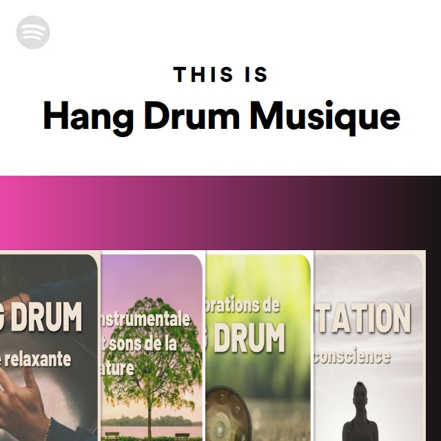 This Is Hang Drum Musique playlist by Spotify Spotify