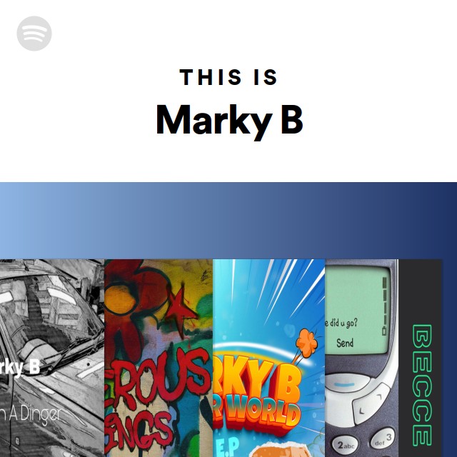 This Is Marky B - playlist by Spotify | Spotify
