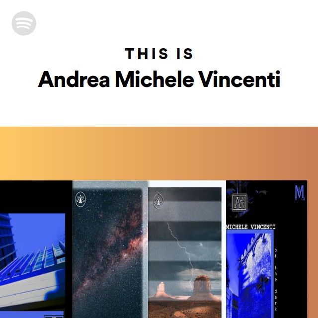 This Is Andrea Michele Vincenti playlist by Spotify Spotify