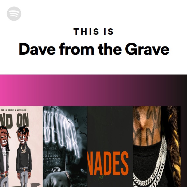 This Is Dave from the Grave - playlist by Spotify | Spotify