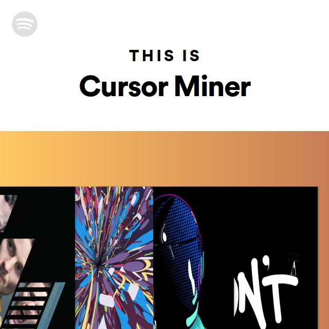 This Is Cursor Miner - playlist by Spotify | Spotify