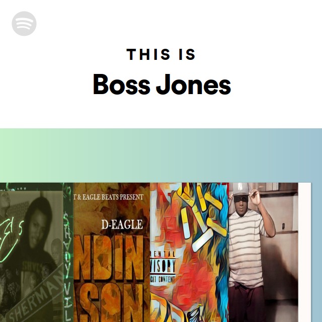 This Is Boss Jones - Playlist By Spotify | Spotify