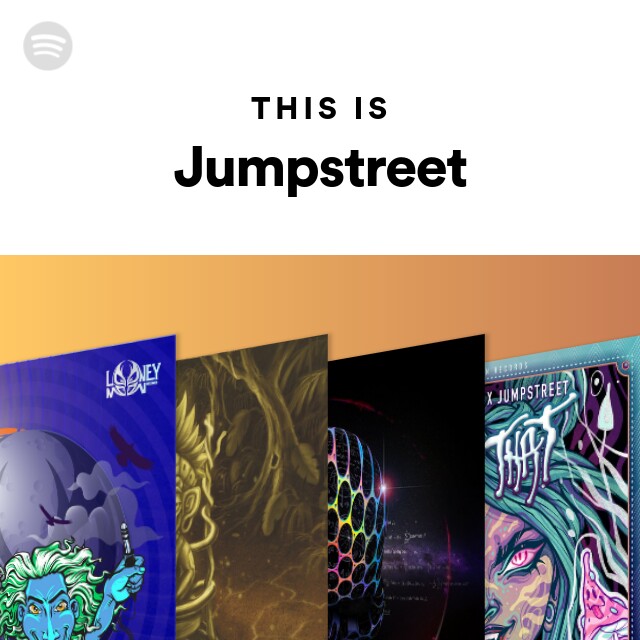 This Is Jumpstreet - playlist by Spotify | Spotify