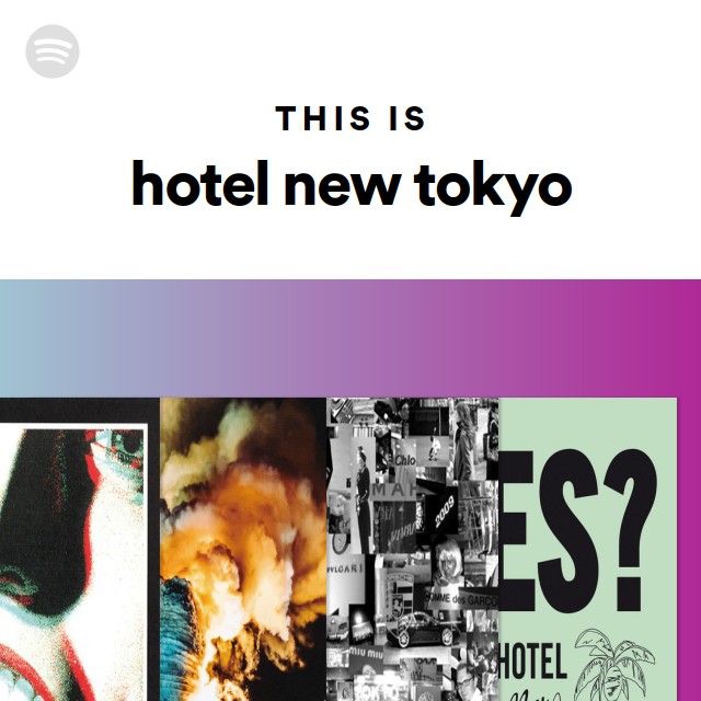 hotel new tokyo | Spotify