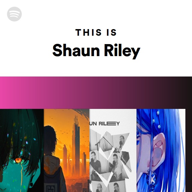 This Is Shaun Riley - playlist by Spotify | Spotify