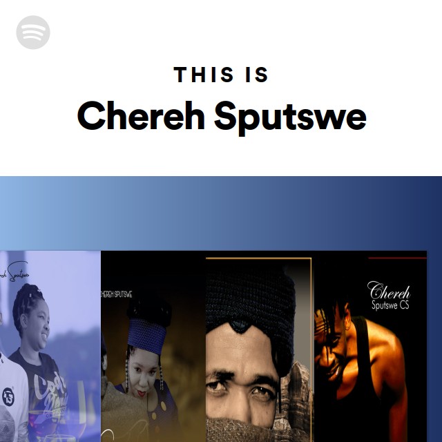 This Is Chereh Sputswe - playlist by Spotify | Spotify