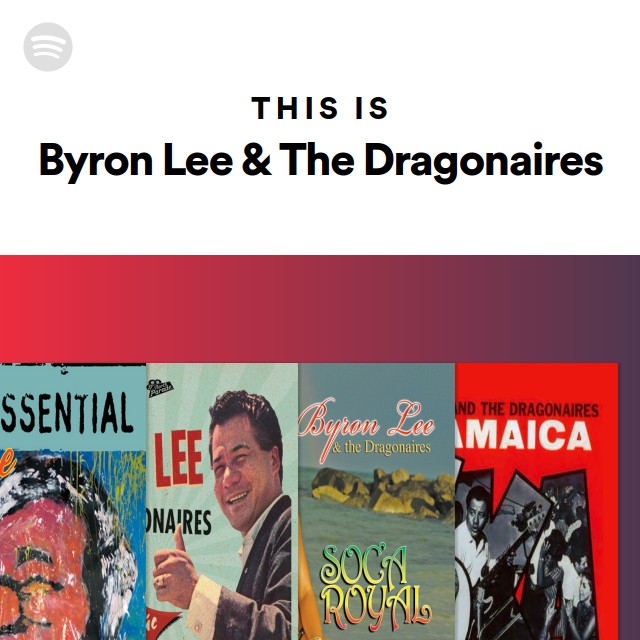 Byron Lee & The Dragonaires | Spotify